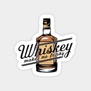 Whiskey Makes Me Frisky | Whiskey Bottle Sticker